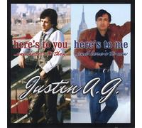 Justin A.G. - You/Here's to Me