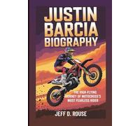 JUSTIN BARCIA BIOGRAPHY: The High-Flying Journey oO Motocross’s Most Fearless Rider