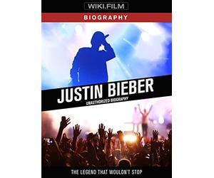 JUSTIN BIEBER: unauthorised BIOGRAPHY