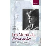 Justin Broackes Iris Murdoch, Philosopher (Poche)