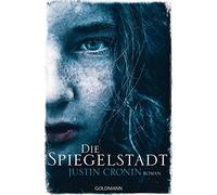 Justin Cronin Rainer Sch Die Spiegelstadt: Roman (Passage-Trilogie, Ban (Poche)