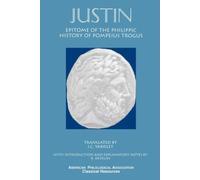 Justin Epitome of the Philippic History Of Pompeius Trogus (Poche)