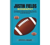 JUSTIN FIELDS BIOGRAPHY: Chasing Dreams with Every Rush and Pass A Deep Dive into the Making of a Buckeye Legend, Epilepsy Survivor, and Elite NFL Playmaker