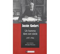 Justin Godart : Un homme dans son siècle, 1871-1956