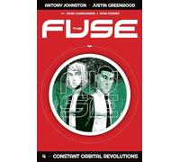 Justin Greenwood - The Fuse Volume 4: Constant Orbital Revolutions
