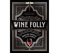 Wine Folly – Magnum Edition : The Master Guide – Avery