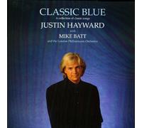 Justin Hayward with Mike Batt & London Philharmonic Orchestra, The - Justin Hayward with Mike Batt & London Philharmonic Orchestra, The: Classic Blue
