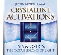 Justin Moikeha Asar - Crystalline Activations Isis & Osiris-The Octahedrons of Light (CD) [Import]