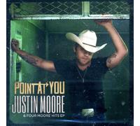 Justin Moore Point at You & Four Moore Hits (CDEP) (CD)