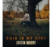 Justin Moore - This Is My Dirt [Vinyl Lp] Colored Vinyl