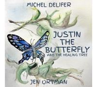 Justin the Butterfly and the Healing Tree