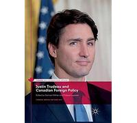 Justin Trudeau And Canadian Foreign Policy