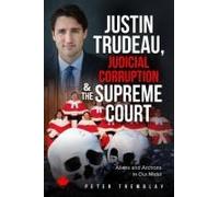 Justin Trudeau, Judicial Corruption And The Supreme Court Of Canada