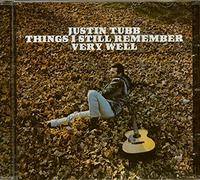 Justin Tubb - Things I Still Remember Very Well