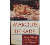 Justine, Philosophy in the Bedroom and Other Writings Marquis De Sade (Auteur)