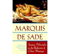 ["Justine", "Philosophy in the Bedroom" and Other Writings] [By: Sade, Marquis de] [January, 1994]