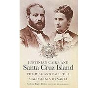 Justinian Caire And The Santa Cruz Island