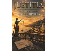 JUSTITIA Another Justice on the Riviera, Vol II