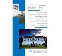 Justizia trantsizionala : proposamenak euskal herriarentzat - justice transition Jon-Mirena Landa (Auteur)