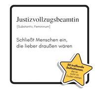 Justizvollzugsbeamtein: Schließt Menschen ein, die lieber draußen wären. Das lustige Geschenkbuch für Mann, Frau, Kollege, Freund zu Geburtstag, Weihnachten