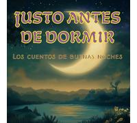 Justo antes de dormir: Los cuentos de buenas noches