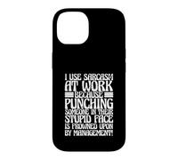 J'utilise Le Travail du Sarcasme Parce Que Les Coups de Poing sont Mal vus Coque pour iPhone 14