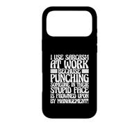 J'utilise Le Travail du Sarcasme Parce Que Les Coups de Poing sont Mal vus Coque pour iPhone 17 Pro Max