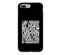 J'utilise Le Travail du Sarcasme Parce Que Les Coups de Poing sont Mal vus Coque pour iPhone 7 Plus/8 Plus