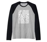 J'utilise Le Travail du Sarcasme Parce Que Les Coups de Poing sont Mal vus Manche Raglan