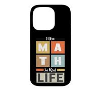 J'utilise Les mathématiques dans la Vie réelle Mathématicien Professeur de mathématiques Coque pour iPhone 14 Pro