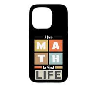 J'utilise Les mathématiques dans la Vie réelle Mathématicien Professeur de mathématiques Coque pour iPhone 15 Pro