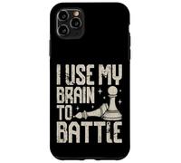 J'utilise Mon Cerveau pour Combattre Un drôle d'amateur d'échecs Coque pour iPhone 11 Pro Max