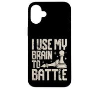J'utilise Mon Cerveau pour Combattre Un drôle d'amateur d'échecs Coque pour iPhone 16 Plus