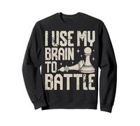 J'utilise Mon Cerveau pour Combattre Un drôle d'amateur d'échecs Sweatshirt