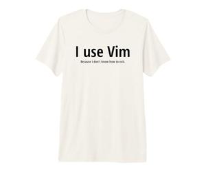 J'utilise Vim Because I Don't Know How to Quit Black Text Design T-Shirt Haut de Gamme