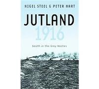 Jutland 1916, Cassell Military Paperbacks Nigel Steel, Peter Hart (Auteur)