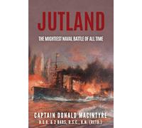 Jutland: The Mightiest Naval Battle of all Time