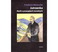 Jutrzenka - Friedrich Wilhelm Nietzsche (littérature, philosophie en polonais)