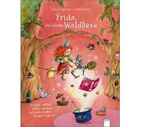 Jutta Langreute Frida, die kleine Waldhexe: Drunter, drüber, kreuz und q (Relié)