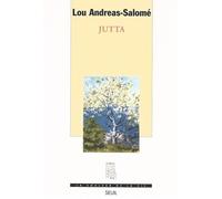 Jutta - Lou Andreas-Salomé - Seuil - broché - Roman
