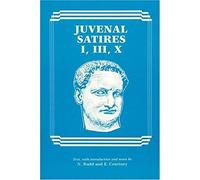 Juvenal Satires I, Iii, X