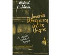 Juvenile Delinquency and Its Origins Johnson, Richard E., Johnson, Eric Ed., Richard E. , Johnson (Auteur)