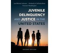 Juvenile Delinquency and Justice in the United States
