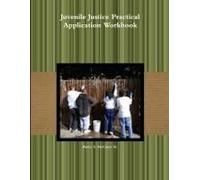 Juvenile Justice Practical Application Workbook