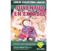 Juventud En Extasis/Youth in Sexual Ecstasy Carlos C. Sanchez (Auteur)