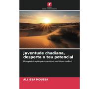 Juventude chadiana, desperta o teu potencial: Um apelo à ação para construir um futuro melhor
