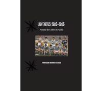 Juventus 1980-1986: Ninho de Cobra Criada