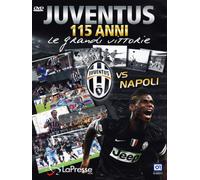 Juventus vs Napoli-115 Anni-Le grandi vittorie