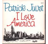 Juvet,Patrick - I Love America/Got a Feeling [Vinyl Maxi-Single]