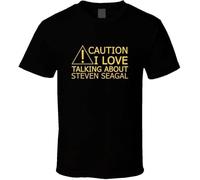 JUYHGGTFY Caution I Love Talking About Steven Seagal Funny T Shirt Manches Courtes(Medium)